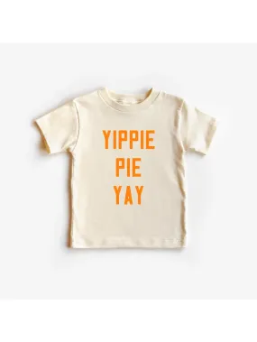 Yippie Pie Yay Fall Thanksgiving T- Shirt / Natural & Orange